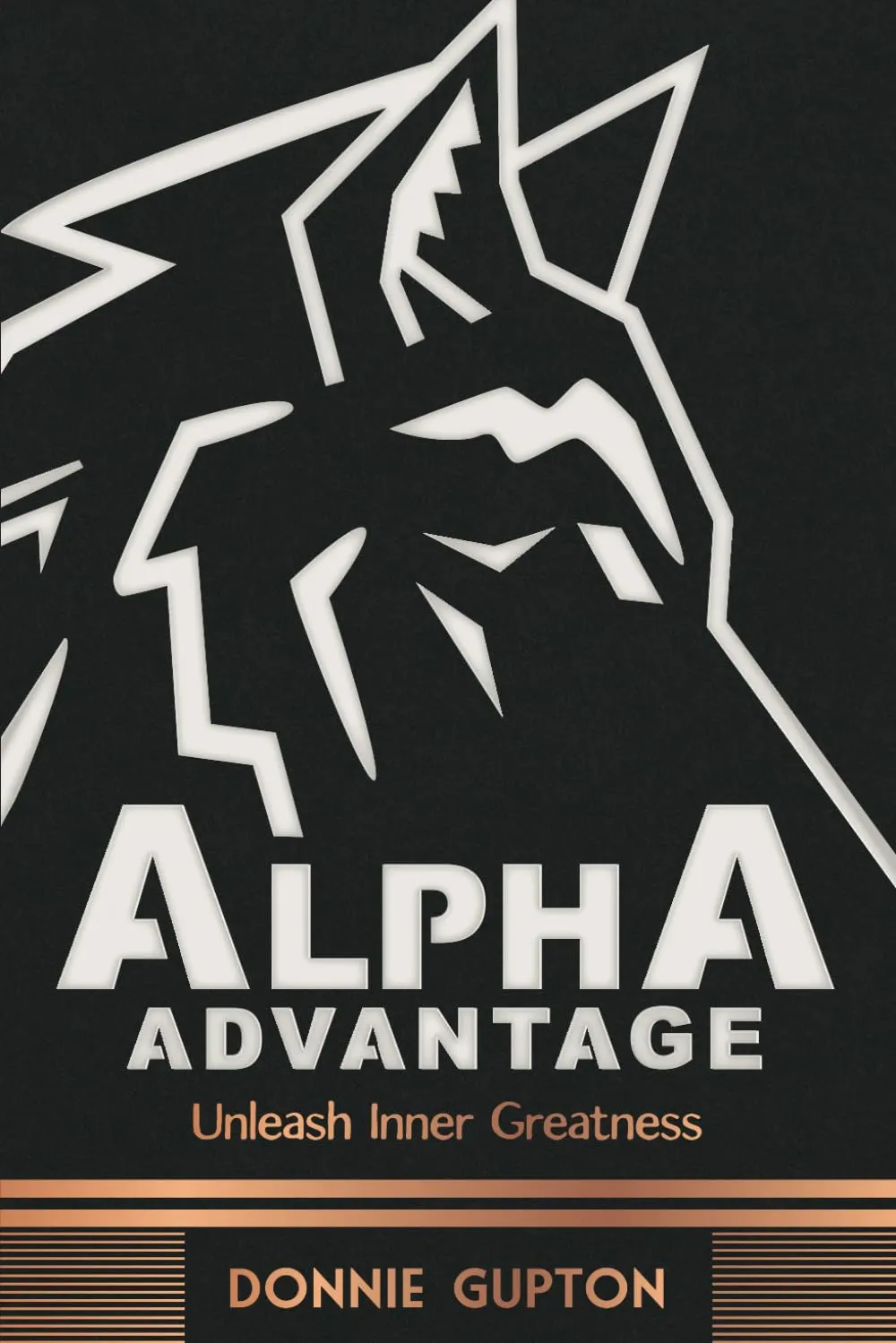 Alpha Advantage: Unleash Inner Greatness Paperback  May 15, 2025